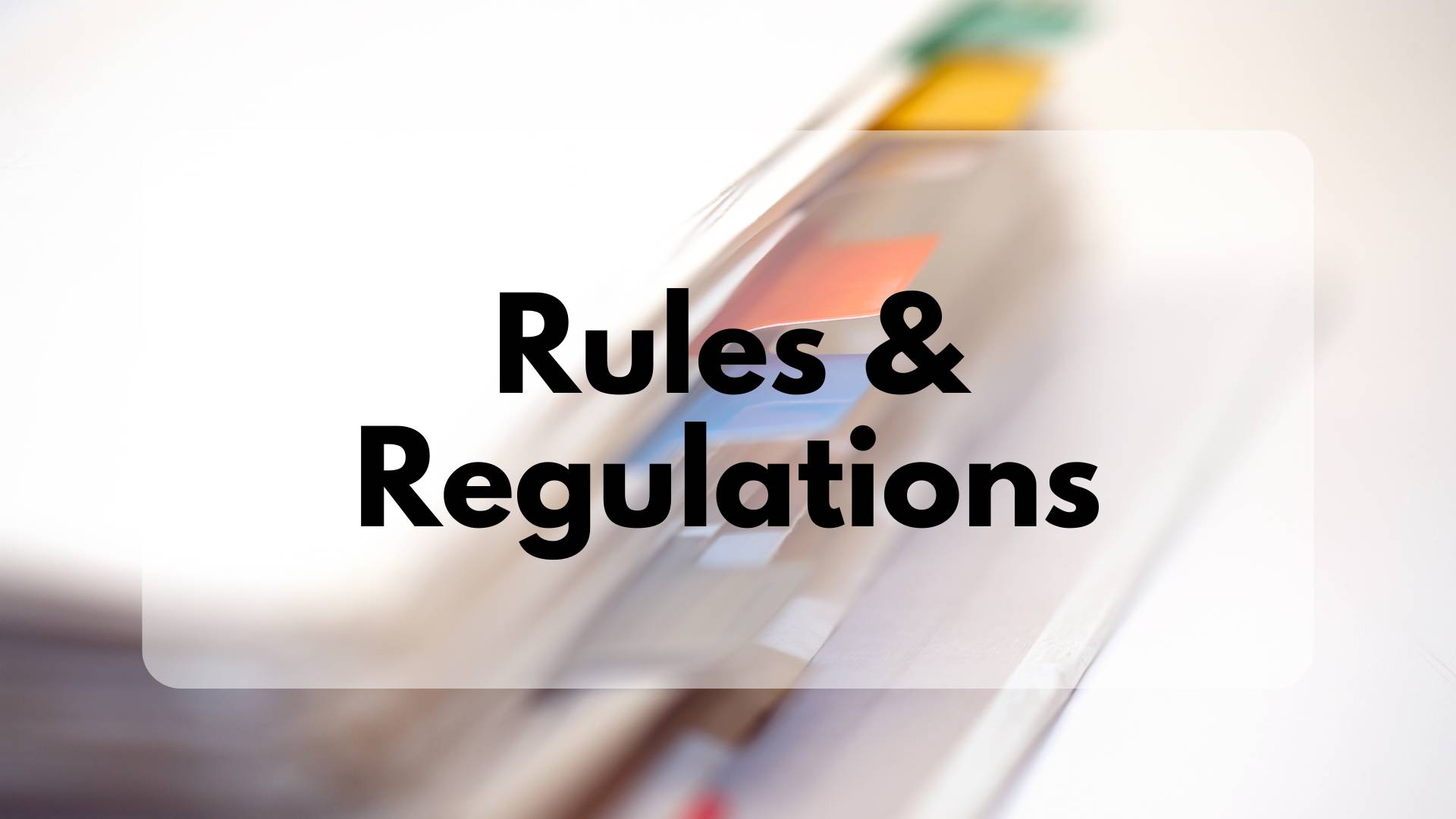 Rules and Regulations